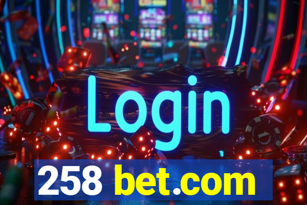 258 bet.com